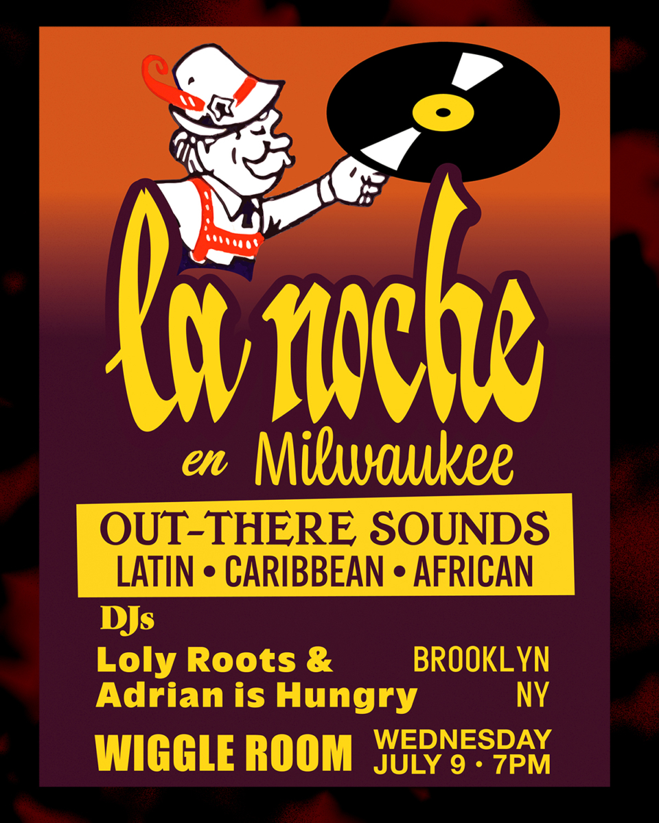 La Noche en Milwaukee! DJs Loly Roots & Adrian is Hungry from Brooklyn, NY